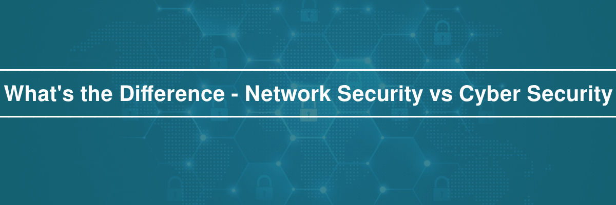 network-security-vs-cyber-security