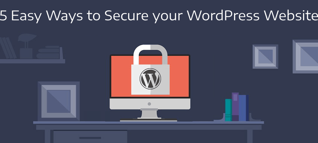 5 Easy Ways to Secure your WordPress Website